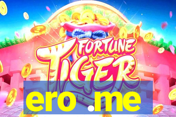 ero .me